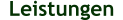 Leistungen