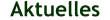 Aktuelles
