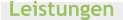 Leistungen